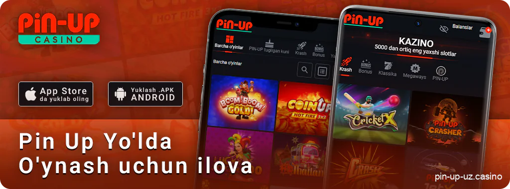 PIN Up mobil ilovalari - Android va iOS orqali kazino o'ynash uchun.