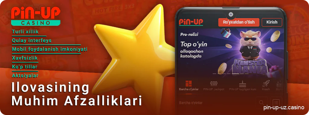 PIN Up mobil ilovasining O'zbekiston aholisi uchun taqdim etadigan afzalliklari