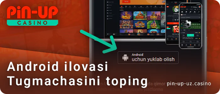 Pin Up Android ilovasini yuklab olish uchun tugmachani toping